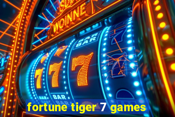 fortune tiger 7 games